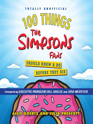 cover image of 100 Things the Simpsons Fans Should Know & Do Before They Die